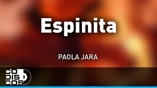 Espinita, Paola Jara - Audio
