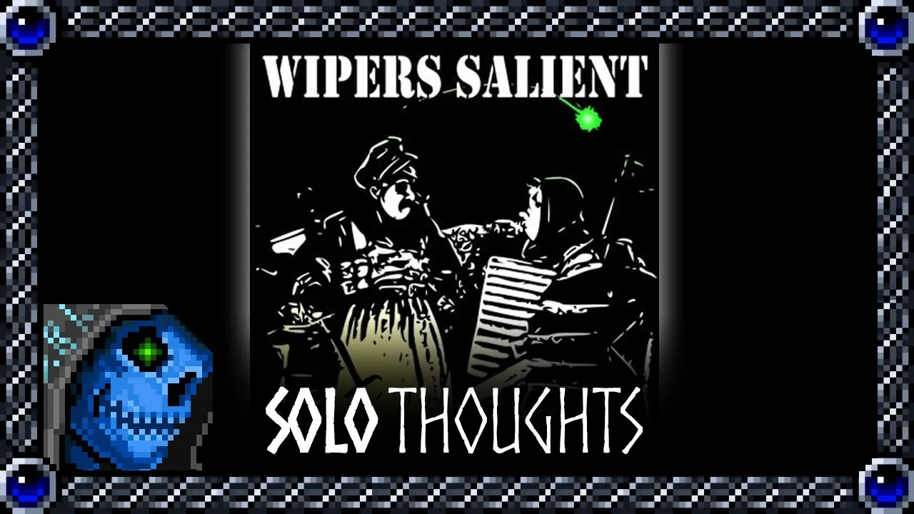 Solo Thoughts | Wipers Salient - World War 1 Solitaire Deckbuilder