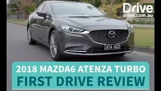 2018 Mazda6 Atenza Turbo First Drive Review | Drive.com.au