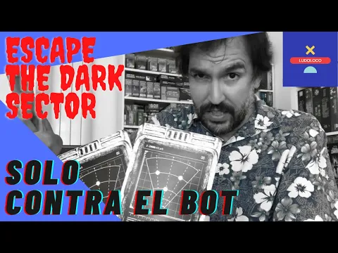 Solo contra el Bot: "Escape the Dark Sector"