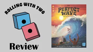 Rolling With Reviews: The Perfect Wave