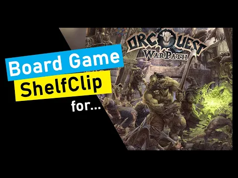 ShelfClips: OrcQuest WarPath Resurrection (Short Board Game Preview)