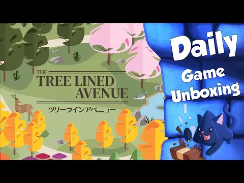 The Tree Lined Avenue - Daily Game Unboxing