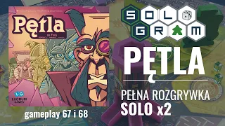 Pętla | dwie pełne rozgrywki solo | zasady gry | tryb solo oraz kooperacyjny | gameplay 67 i 68