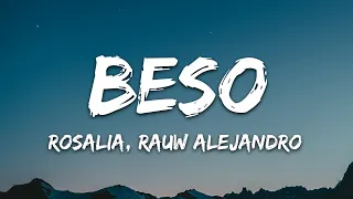 ROSALÍA, Rauw Alejandro - BESO (Letra/Lyrics)