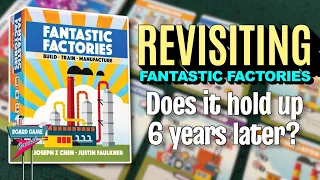 Revisiting Fantastic Factories - How does this game hold up 6 years later?