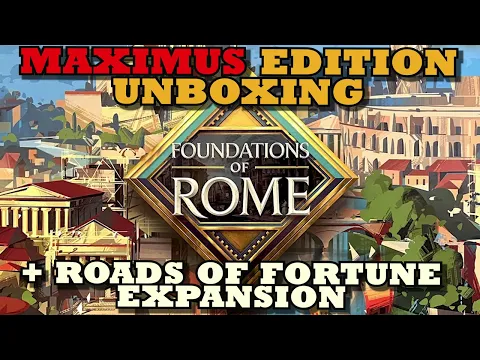 Unboxing Foundations Of Rome - MAXIMUS Edition [KICKSTARTER]