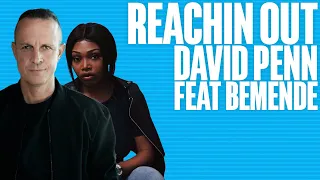 David Penn feat Bemendé - Reachin Out