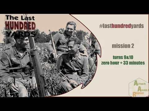 GMT the Last Hundred Yards mission 2 Turns 9 and 10