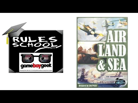 How to Play Air Land and Sea (Rules School) with the Game Boy Geek