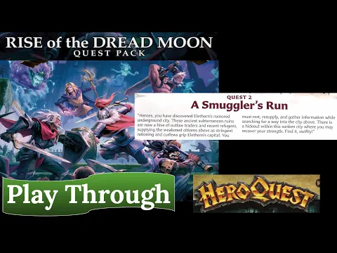 HeroQuest: Rise of the Dread Moon - Quest 2: A Smuggler's Run