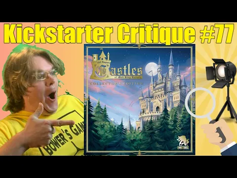 Castles of Mad King Ludwig Collectors Edition - Kickstarter Critique #77