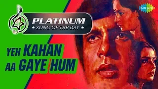 Platinum song of the day | Ye Kahan Aa Gaye Hum | ये कहाँ आ गये हम  | 22nd February |Lata Mangeshkar