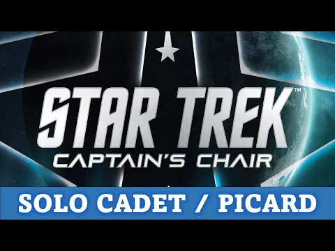 DGA Plays Board Games: Star Trek: Captain's Chair - Solo / Cadet Practice #1 (Picard)
