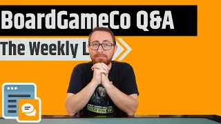 BoardGameCo Q&A 4/24/2025 - The Weekly Live