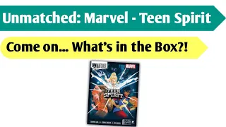 Smell the Teen Spirit: An Unboxing of Unmatched Marvel - Teen Spirit