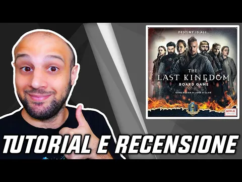 Tutorial e Recensione THE LAST KINGDOM - The King is Dead + Dogs of War? Scopriamolo...