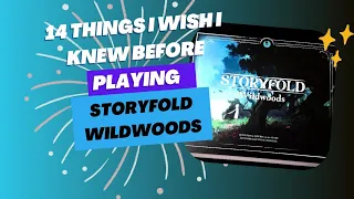 14 Things I wish I knew before playing Storyfold Wildwoods