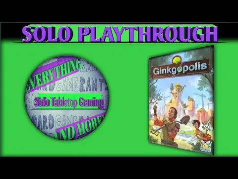 Ginkgopolis Solo Playthrough