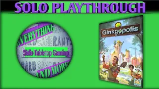 Ginkgopolis Solo Playthrough