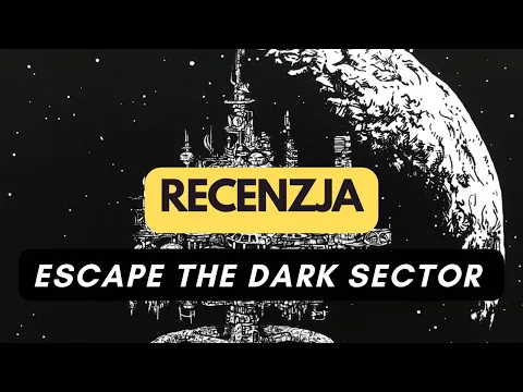Wojennik TV # 494: Escape the Dark Sector - recenzja (PL)