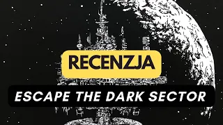 Wojennik TV # 494: Escape the Dark Sector - recenzja (PL)