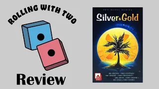 Rolling With Reviews: Silver & Gold