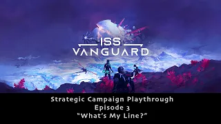 ISS Vanguard Strategy Campaign Ep. 03 - Pellucid