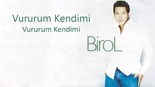 Birol - Vururum Kendimi - (Official Audio)
