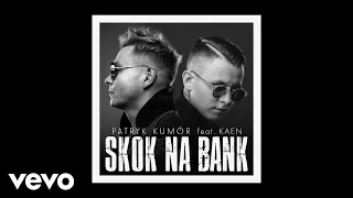 Patryk Kumór - Skok na bank (Official Audio) ft. Kaen