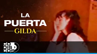 La Puerta, Gilda - Video Oficial