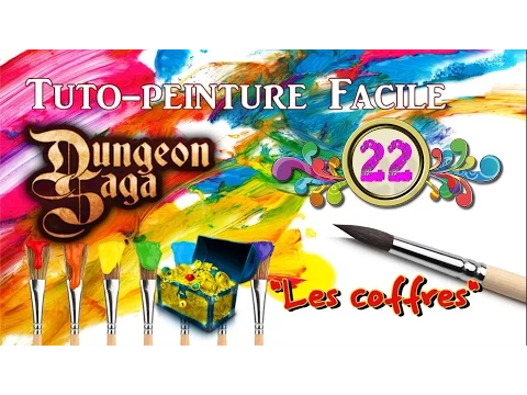 Tuto-Peinture N22 : Dungeon Saga "Peinture des coffres"