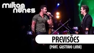 Milton Nunes Part. Gusttavo Lima - Previsões - [DVD Entre Amigos] - (Clipe Oficial)