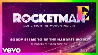 Cast Of &quot;Rocketman&quot; - Sorry Seems To Be The Hardest Word (Visualiser)