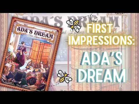 Ada's Dream: First Impressions