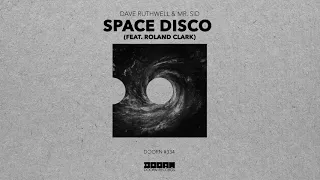 Dave Ruthwell & Mr. Sid - Space Disco (feat. Roland Clark) [Official Audio]