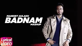 Mankirt Aulakh Mashup (Lyrical Songs) | Badnam | Gangland | Jail | Latest Punjabi Songs 2018