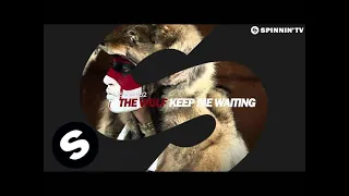 The Wulf - Keep Me Waiting (OUT NOW)