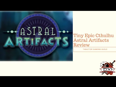 Tiny Epic Cthulhu Astral Artifacts Expansion Review