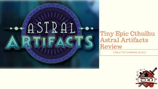 Tiny Epic Cthulhu Astral Artifacts Expansion Review