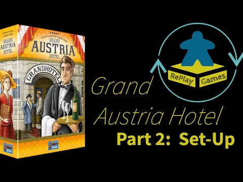 Grand Austria Hotel 2022 edition - Part 2: The Set-Up