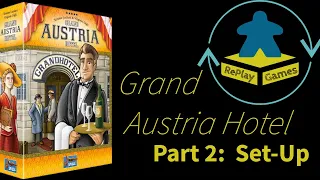 Grand Austria Hotel 2022 edition - Part 2: The Set-Up