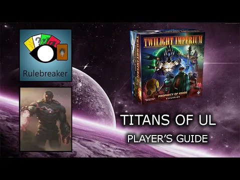 Titans of Ul Player's Guide - Twilight Imperium 4th Edition: Prophecy of Kings