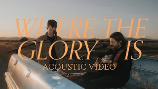 Where The Glory Is (Acoustic) - Josh Baldwin