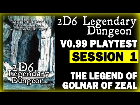 2D6 Legendary Dungeon Playtesting Version 0.99 | Part 1