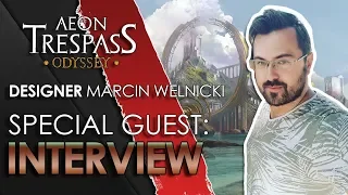INTERVIEW ️| Marcin Welnicki, Creative Director of Aeon Trespass Odyssey | |