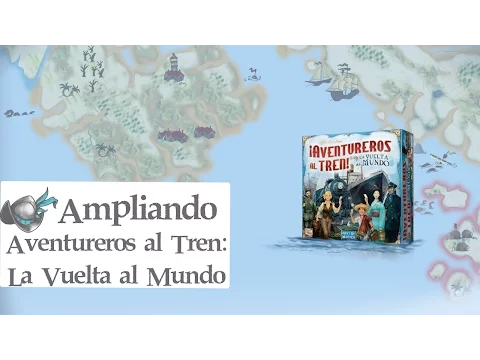 Ampliando Aventureros al Tren: La Vuelta al Mundo