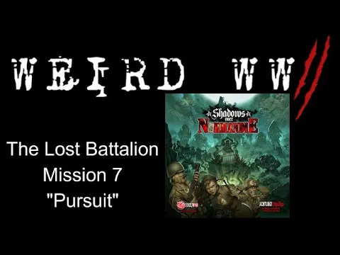 Shadows Over Normandie - The Lost Battalion Mission 7 "Pursuit"