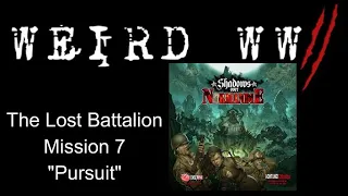 Shadows Over Normandie - The Lost Battalion Mission 7 "Pursuit"