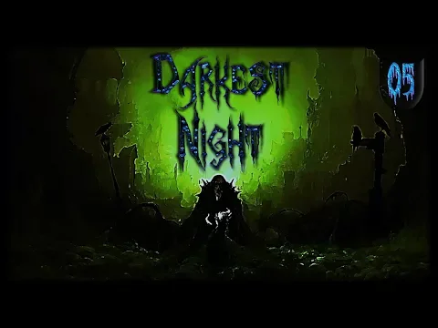 Darkest Night 2nd Ed. #2 | Episode 5: Thorney Thicket